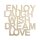 Holzschrift Enjoy Laugh Wish dream LoveFSC100% 18,7x18x0,4cm  natur